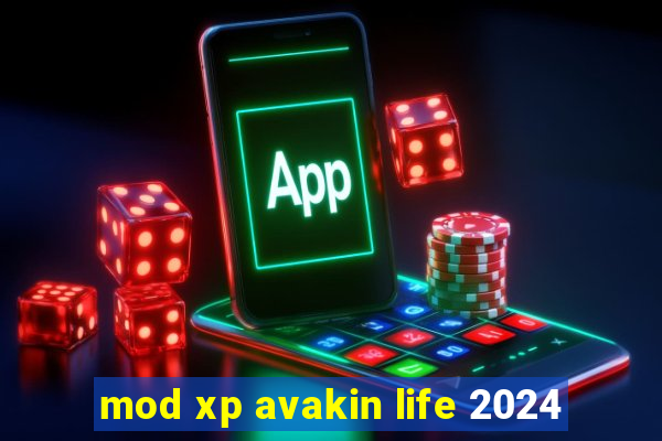 mod xp avakin life 2024